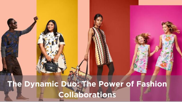 The Dynamic Duo: The Power of Fashion Collaborations