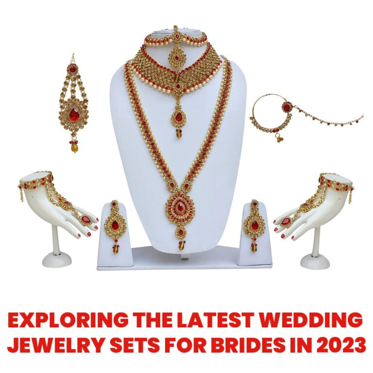 Exploring the Latest Wedding Jewelry Sets for Brides in 2023